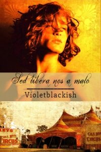 Sed libera nos a malo* (СИ) - "Violetblackish" (читать книги бесплатно полные версии .TXT, .FB2) 📗