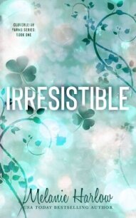 Непреодолимо - Харлоу Мелани (читать хорошую книгу .TXT, .FB2) 📗