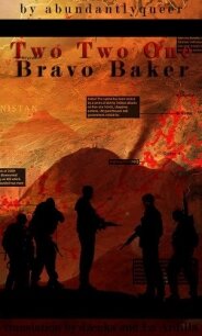 Два-два-один Браво Бейкер (Two Two One Bravo Baker) (СИ) - "abundantlyqueer" (книга читать онлайн бесплатно без регистрации TXT, FB2) 📗