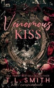 Ядовитый поцелуй (ЛП) - Смит Л.Т. (книги серии онлайн .TXT, .FB2) 📗