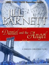 Дэниел и ангел - Барнет Джилл (книги хорошего качества txt) 📗
