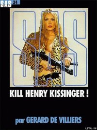 Убить Генри Киссинджера! - де Вилье Жерар (бесплатные полные книги .TXT) 📗