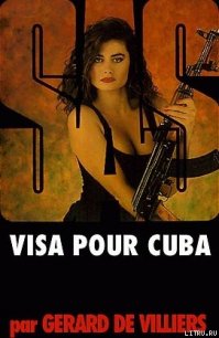 Виза на Кубу - де Вилье Жерар (книга регистрации .txt) 📗