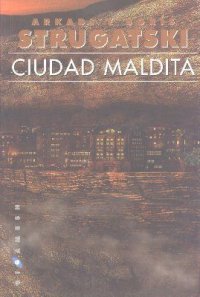Ciudad Maldita - Стругацкие Аркадий и Борис (бесплатные книги онлайн без регистрации TXT) 📗
