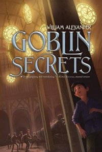 Секреты гоблинов (ЛП) - Александер Уильям (читать книги онлайн бесплатно полные версии txt) 📗