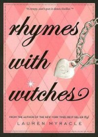 Rhymes with Witches - Myracle Lauren (читать книги онлайн бесплатно регистрация TXT) 📗