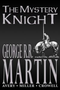 Таємничий лицар (ЛП) - Мартін Джордж (книги онлайн полные версии бесплатно .txt) 📗