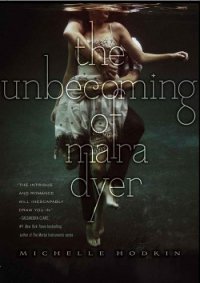 The Unbecoming of Mara Dyer - Hodkin Michelle (полные книги txt) 📗