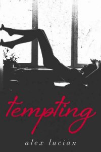 Tempting - Lucian Alex (бесплатные версии книг TXT) 📗