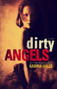 Dirty Angels - Halle Karina (книги без регистрации .TXT) 📗