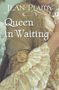 Queen in Waiting - Plaidy Jean (электронную книгу бесплатно без регистрации TXT) 📗