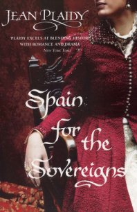 Spain for the Sovereigns - Plaidy Jean (читать книги TXT) 📗