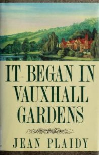 It Began in Vauxhall Gardens - Plaidy Jean (бесплатная регистрация книга txt) 📗