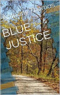 Blue Justice - Thomas Anthony (читаем книги txt) 📗