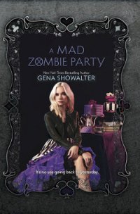 A Mad Zombie Party - Showalter Gena (читать лучшие читаемые книги TXT) 📗