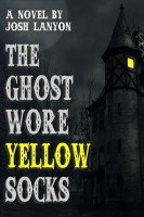 The Ghost Wore Yellow Socks - lanyon Josh (читать книги онлайн txt) 📗