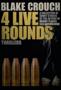 Four Live Rounds - Crouch Blake (книги без регистрации бесплатно полностью .TXT) 📗