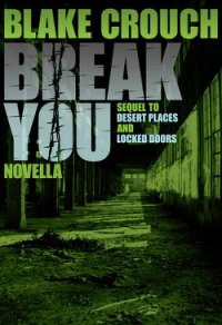Break You - Crouch Blake (книги без регистрации полные версии txt) 📗