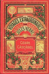 Цезарь Каскабель (иллюстр.) - Верн Жюль Габриэль (книги без регистрации бесплатно полностью сокращений TXT) 📗