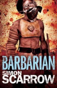 Barbarian - Scarrow Simon (читать полностью бесплатно хорошие книги .TXT) 📗