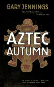 Aztec Autumn - Jennings Gary (версия книг .txt) 📗