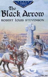 The Black Arrow - Stevenson Robert Louis (электронную книгу бесплатно без регистрации txt) 📗