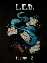 L.E.D. (СИ) - "Illian Z" (читать книги онлайн без .TXT) 📗