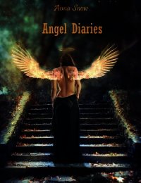 Angel Diaries (СИ) - "AnnaSnow" (книги читать бесплатно без регистрации txt) 📗
