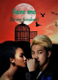 Save me (Be my freedom) (СИ) - "bewthme" (читаем книги онлайн бесплатно полностью TXT) 📗